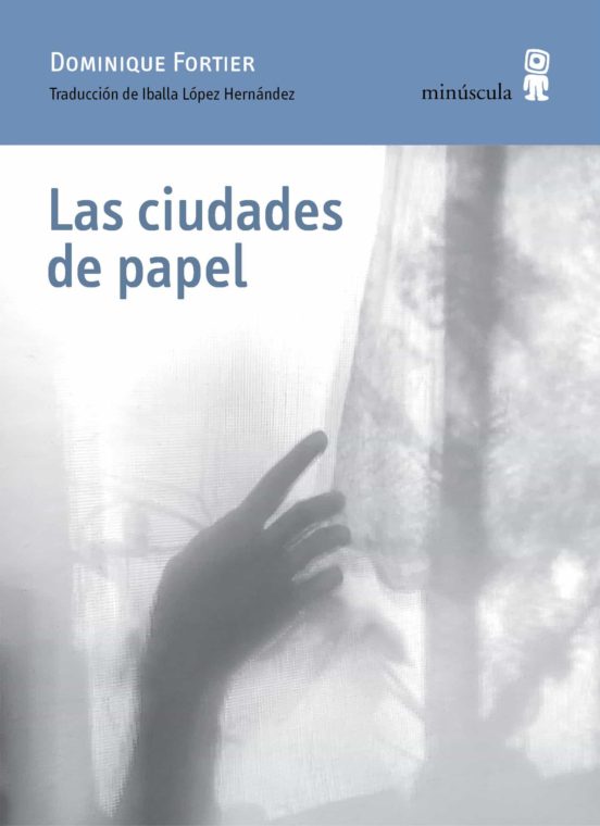 Portada de Las ciudades de papel, de Dominique Fortier