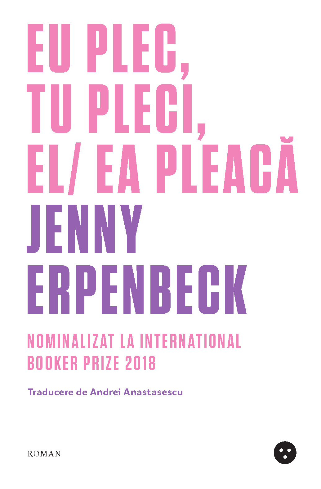 Eu plec, tu pleci, el/ ea pleacă