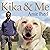 Kika & Me: How one extraord...