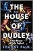 The House of Dudley: A New ...