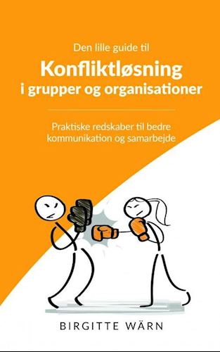 Den lille guide til konfliktløsning i grupper og organisationer