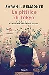 La pittrice di Tokyo by Sarah I. Belmonte