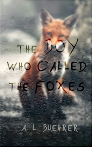 The Boy Who Called The Foxes (Paperback)