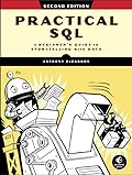 Practical SQL: A Beginner's Guide to Storytelling with Data