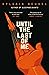 Until the Last of Me by Sylvain Neuvel