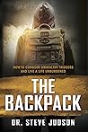 The Backpack: How to Conquer Unhealthy Triggers and Live a Life Unburdened