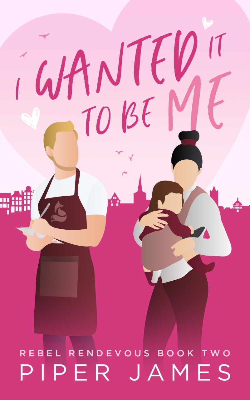 I Wanted It to be Me (Rebel Rendezvous #2)