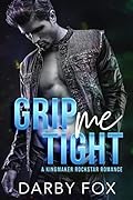Grip Me Tight
