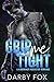 Grip Me Tight (Kingmaker #2)