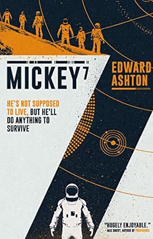 Mickey7 (Mickey7, #1)