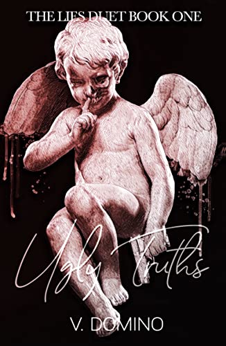 Ugly Truths (The Lies Duet, #1)