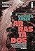 Arrastados: Os bastidores do rompimento da barragem de Brumadinho, o maior desastre humanitário do Brasil (Portuguese Edition)