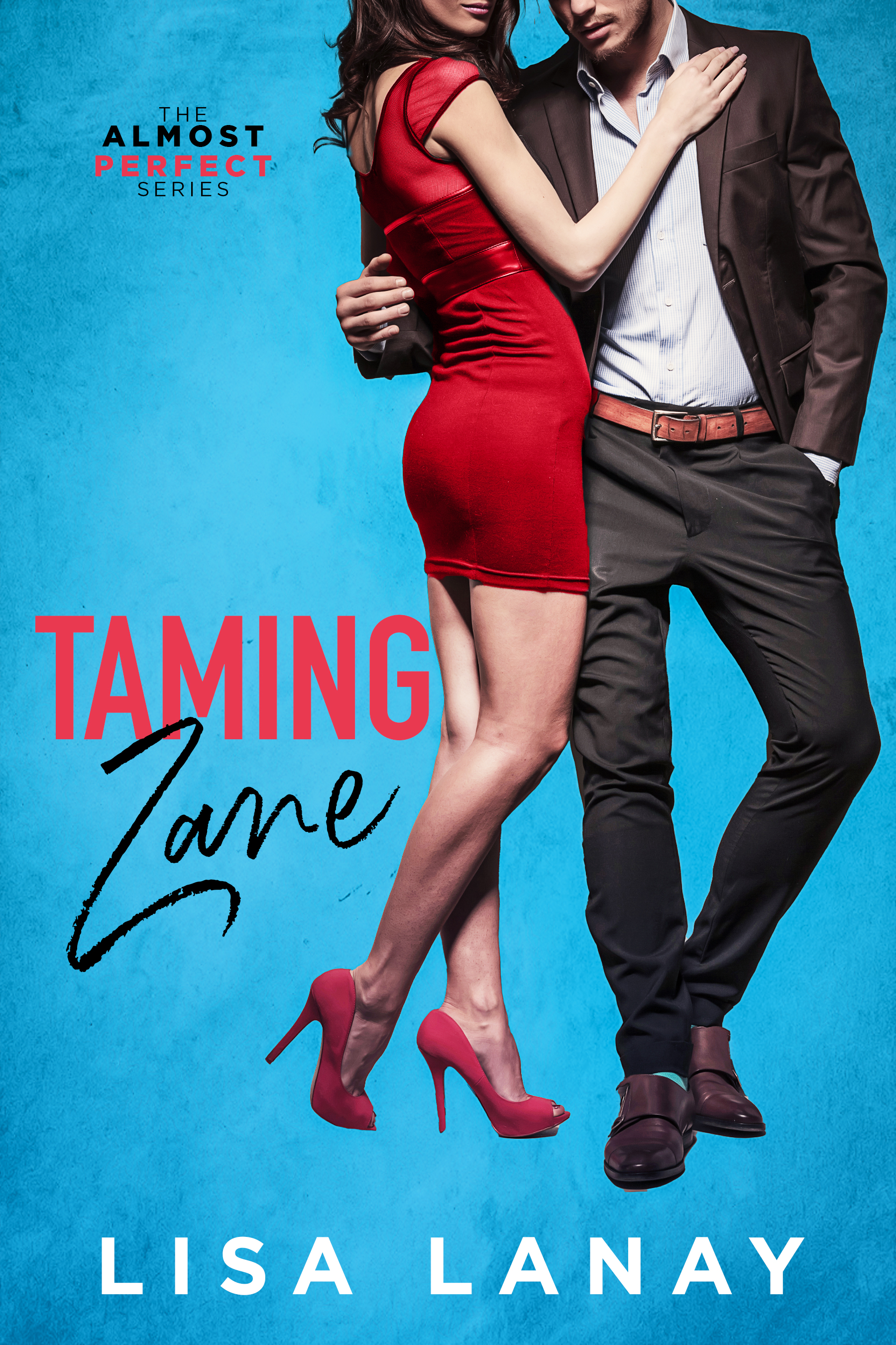 Taming Zane (Almost Perfect #2)