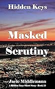 Masked Scrutiny