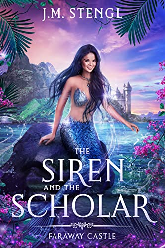 The Siren and the Scholar (Faraway Castle, #2)