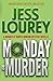 Monday Is Murder: A Romcom Mystery Novella (Murder by Month Mysteries)