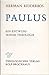 Paulus - Ein Entwurf seiner Theologie by Herman Ridderbos