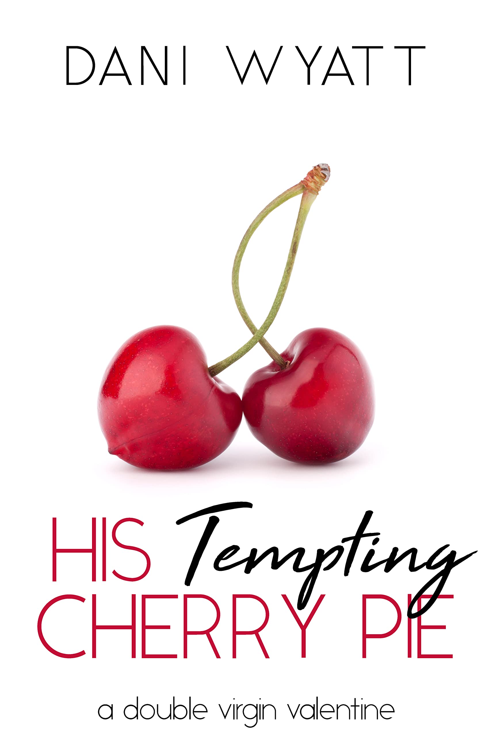 His Tempting Cherry Pie (Kindle Edition)