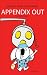 APPENDIX OUT: The Story Of ...