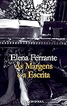 As Margens e a Escrita by Elena Ferrante