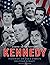 Kennedy - Historien om USA's største politiske dynasti