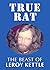 True Rat: The Beast of Lero...