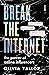 Break the Internet