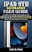 IPAD 9TH GENERATION USER GUIDE by Tony D. Fogg