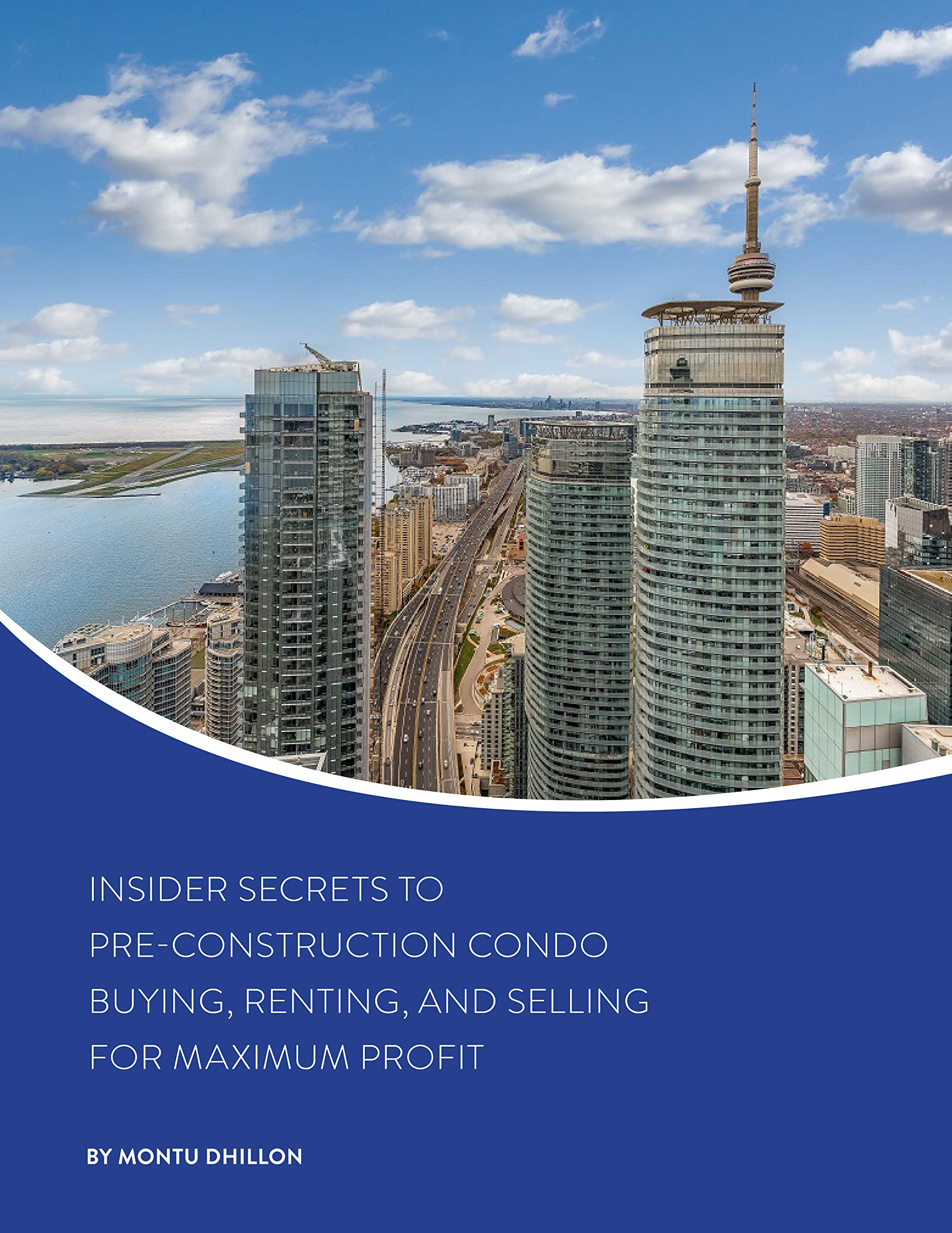 Insider Secrets to Pre-Construction Condo Buying, Renting, and Selling for Maximum Profit (Kindle Edition)