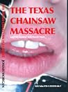 The Texas Chainsaw Massacre The Texas Chainsaw Massacre