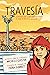 Travesía: A Migrant Girl's Cross-Border Journey/El viaje de una joven migrante