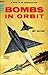 Bombs in Orbit