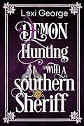 Demon Hunting with a Southern Sheriff