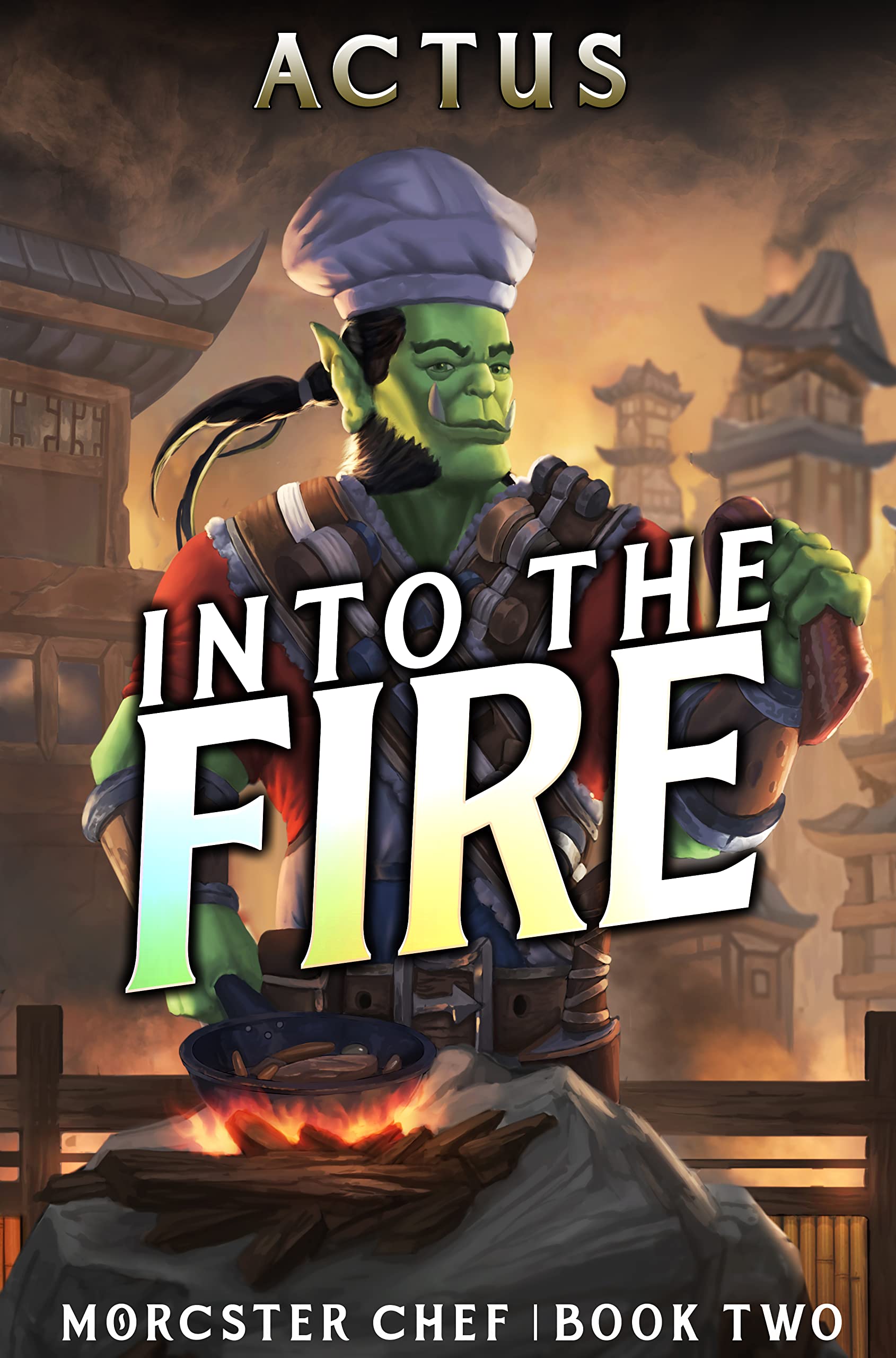 Into the Fire (Morcster Chef, #2)