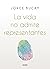 La vida no admite representantes