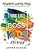 Think Like a Boss: Kids Edi...