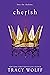 Cherish (Crave #6)