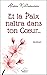 Et la paix naîtra dans ton ...