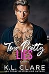 Two Pretty Lies by K.L. Clare