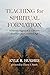 Teaching for Spiritual Formation by Kyle R. Hughes