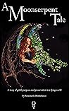 A Moonserpent Tale