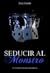 Seducir al monstruo by Lucylanda