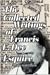 The Collected Writings of Francis E. Dec Esquire by Francis E. Dec