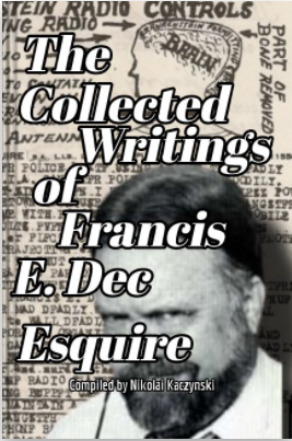 The Collected Writings of Francis E. Dec Esquire (Paperback)