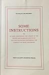 Some Instructions to My Wife Concerning the Upkeep of the House and Marriage, and to My Son and Daughter Concerning the Conduct of Their Childhood Some Instructions to My Wife Concerning the Upkeep of the House and Marriage, and to My Son and Daughter Concerning the Conduct of Their Childhood