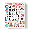 A Kids Book About Boredom