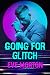 Going for Glitch