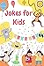 Jokes for Kids: Over 200 Si...