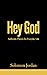 Hey God by Solomon Jordan