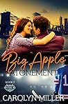Big Apple Atonement by Carolyn   Miller